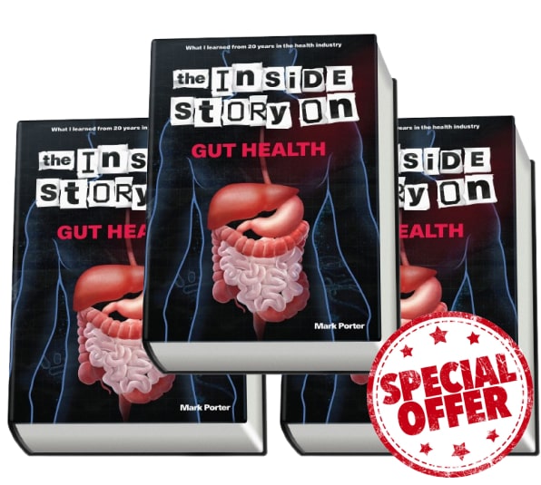 3 x The Inside Story on Gut Health - What I learned from 20 years in the health industry